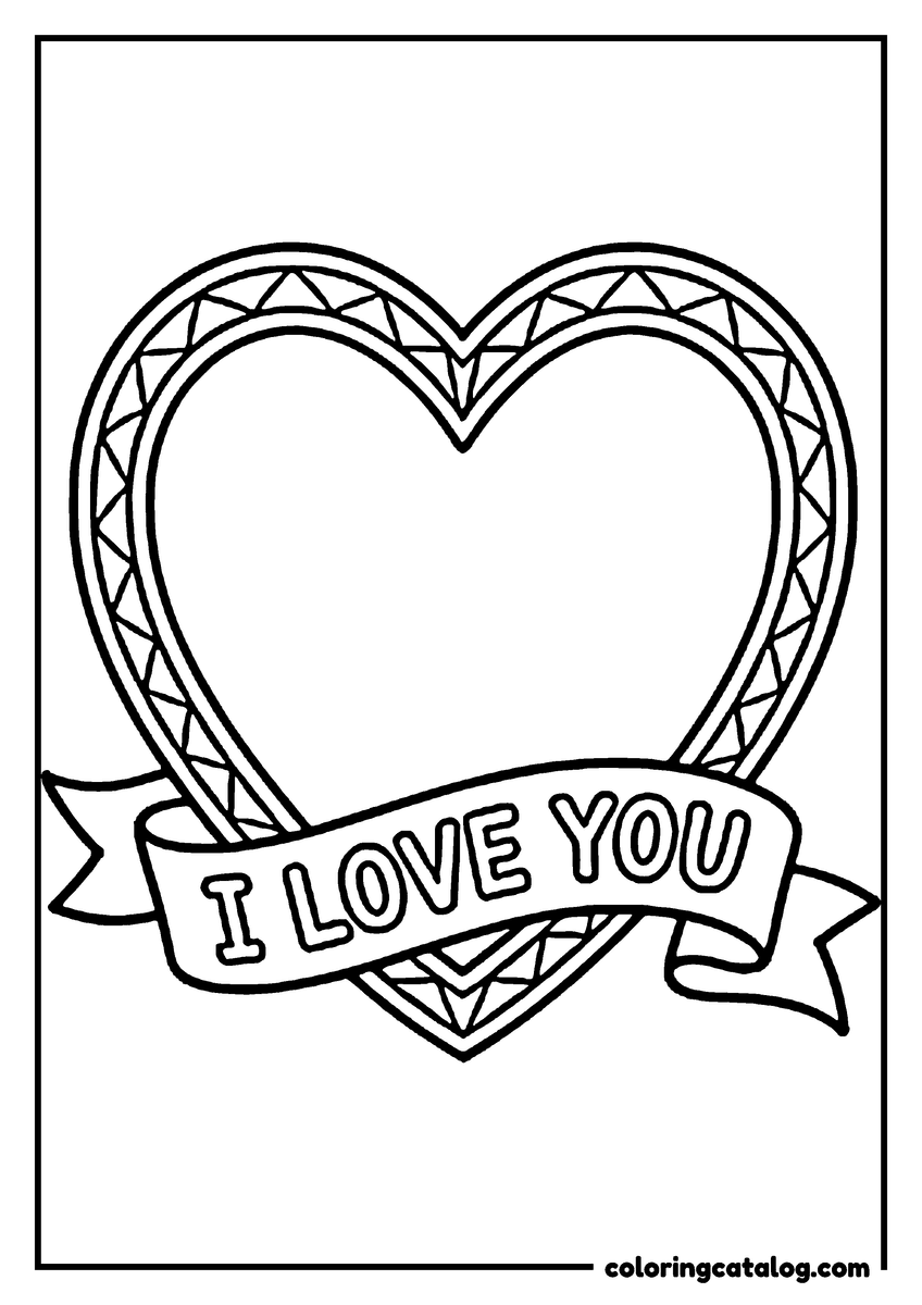 Coloring page: A heart with a triangle-patterned border stands behind a ribbon reading I LOVE YOU